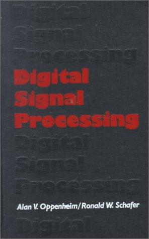 Digital signal processing by Alan V. Oppenheim