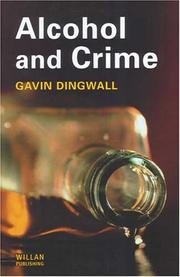 Alcohol And Crime by Gavin Dingwall