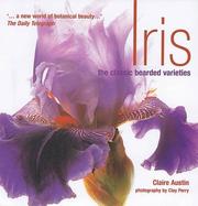 Cover of: Iris: The Classic Bearded Varieties