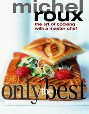 Cover of: Only the Best by Michel Roux