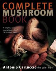 Cover of: Complete Mushroom Book by Antonio Carluccio     