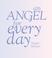 Cover of: An Angel for Every Day