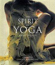 Cover of: The Spirit of Yoga by Kathy Phillips