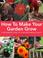 Cover of: How to Make Your Garden Grow