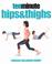 Cover of: Ten minute hips & thighs