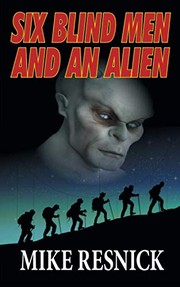 Cover of: Six Blind Men and an Alien by Mike Resnick