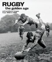 Cover of: Rugby: The Golden Age: Extraordinary Images from 1900 to 1980 (Golden Age)
