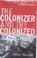 Cover of: The Colonizer and the Colonized