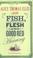 Cover of: Fish, Flesh and Good Red Herring