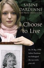 Cover of: I Choose to Live by Sabine Dardenne