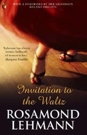 Cover of: Invitation to the Waltz (Virago Modern Classics) by Rosamond Lehmann