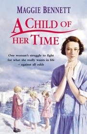 Cover of: A Child Of Her Time by Maggie Bennett