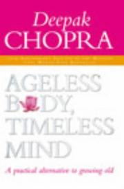 Cover of: Ageless Body, Timeless Mind by Deepak Chopra