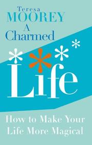 Cover of: A Charmed Life: How to Make Your Life More Magical