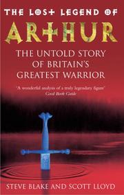 Cover of: The Lost Legend of Arthur by Steve Blake, Scott Lloyd