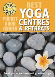 Cover of: Best Yoga Centres and Retreats