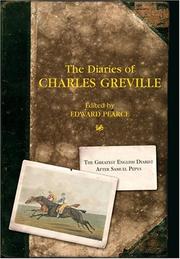 Cover of: The Diaries of Charles Greville by Edward Pearce