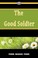 Cover of: The Good Soldier