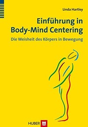 Cover of: Einführung in Body-Mind Centering by Linda Hartley