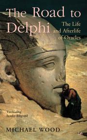 Cover of: The Road to Delphi by Michael Wood