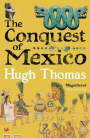 Cover of: The Conquest of Mexico by Hugh Thomas