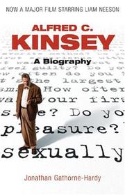 Cover of: Kinsey: A Biography: Sex by Jonathan Gathorne-Hardy