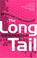 Cover of: The Long Tail How Endless Choice Is Creating Unlimited Demand