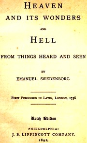 Cover of: Heaven and its wonders and hell: from things heard and seen
