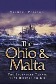 Cover of: The Ohio and Malta: the legendary tanker that refused to die