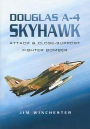 Cover of: DOUGLAS A-4 SKYHAWK: Attack and Close-Support Fighter Bomber