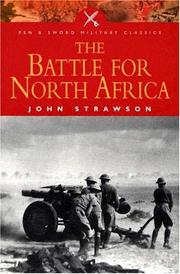 Cover of: BATTLE FOR NORTH AFRICA (Pen & Sword Military Classics) by John Strawson