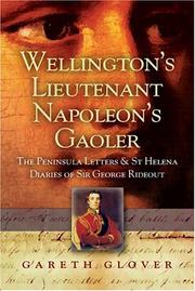 Cover of: WELLINGTON'S LIEUTENANT NAPOLEON'S GAOLER by Gareth Glover, Gareth Glover