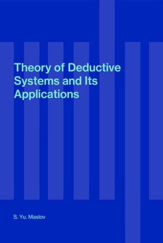 Theory of deductive systems and its applications by S. I͡U Maslov