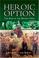 Cover of: HEROIC OPTION