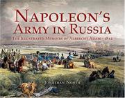 Cover of: Napoleon's army in Russia: the illustrated memoirs of Albrecht Adam, 1812