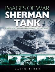 SHERMAN TANK (Images of War) by Gavin Birch