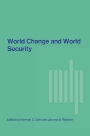 Cover of: World change and world security by edited by Norman C. Dahl and Jerome B. Wiesner ; contributors, Roy Jenkins ... [et al.].