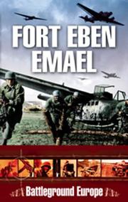 Cover of: FORT EBEN EMAEL 1940 (Battleground Europe S.) by Tim Saunders