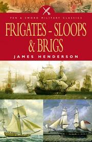 Cover of: FRIGATES, SLOOPS AND BRIGS (Pen & Sword Military Classics)