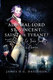 Cover of: ADMIRAL LORD ST. VINCENT - SAINT OR TYRANT? by James Davidson