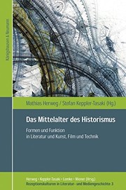Cover of: Das Mittelalter des Hirstoriusmus: Formen und Funktion in Literatur und Kunst, Film und Technik