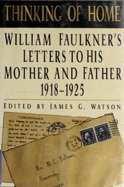Cover of: Thinking of home: William Faulkner's letters to his mother and father, 1918-1925