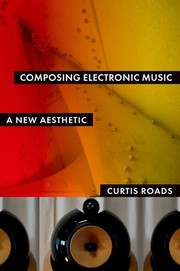 Cover of: Composing Electronic Music by Curtis Roads