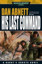 Cover of: His Last Command (Warhammer 40,000 Novels) by Dan Abnett