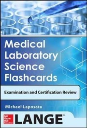 Cover of: Medical Laboratory Science Flash Cards for Examinations and Certification Review