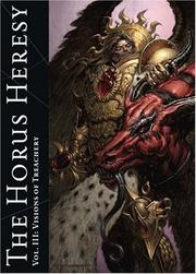 Cover of: The Horus Heresy Vol. III: Visions of Treachery