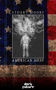 Cover of: American Meat (Dark Future) (Dark Future) by Stuart Moore