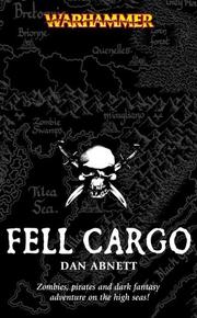 Cover of: Fell Cargo (Warhammer Novels) by Dan Abnett