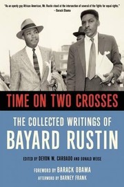 Time on Two Crosses by Devon W. Carbado, Barack Obama, Barney Frank, Bayard Rustin