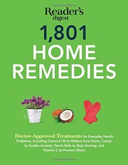 Cover of: 1801 Home Remedies: Doctor-Approved Treatments for Everyday Health Problems Including Coconut Oil to Relieve Sore Gums, Catnip to Sooth Anxiety, ... C to Prevent Ulcers